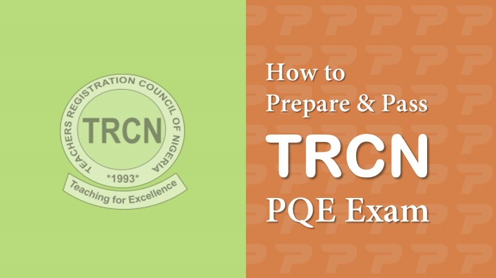 How to Prepare and Pass TRCN PQE Exam
